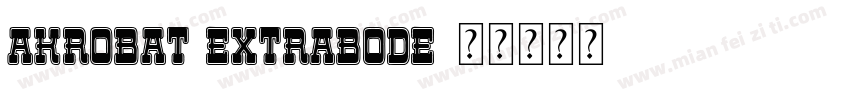 AKrobat extrabode字体转换